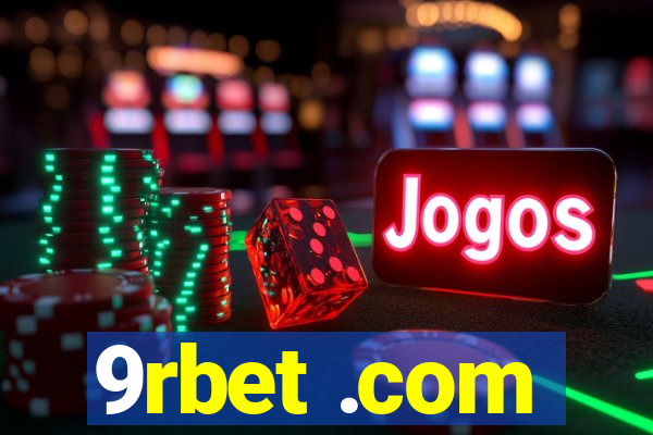 9rbet .com